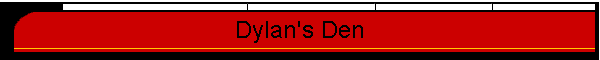 Dylan's Den