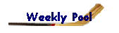 Weekly Pool